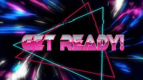 Get Ready! text animation over neon geometric shapes and dynamic background. Excitement, vibrant, colorful, motion, digital, futuristic - Powered by Shutterstock - Get 15% off with code: PIKWIZARD15