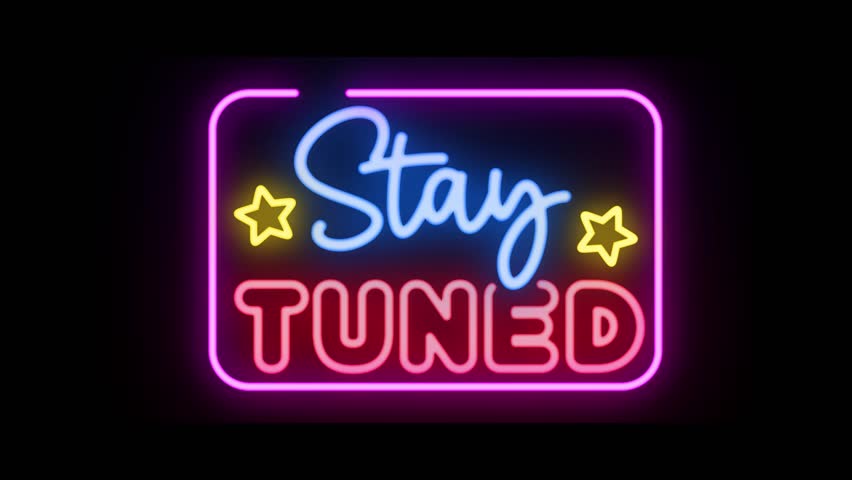 Stay tuned neon sign banner background, 4K