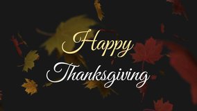Happy Thanksgiving text animation over falling autumn leaves on black background. celebration, seasonal, holiday, festive, greeting - Powered by Shutterstock - Get 15% off with code: PIKWIZARD15