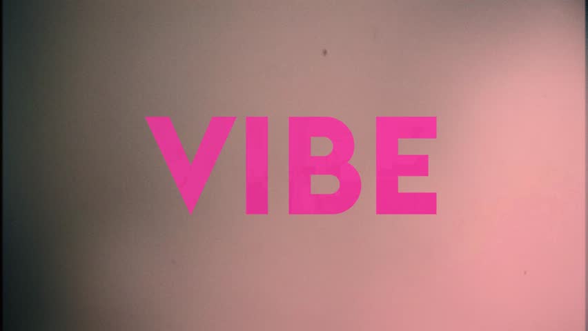 An animation of the word VIBE
