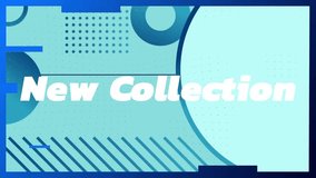 Animation of new collection text over pattern on blue background. Global connections, computing and data processing concept digitally generated video. - Powered by Shutterstock - Get 15% off with code: PIKWIZARD15