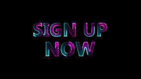 Neon line sign up now text animation with black background. - Powered by Shutterstock - Get 15% off with code: PIKWIZARD15