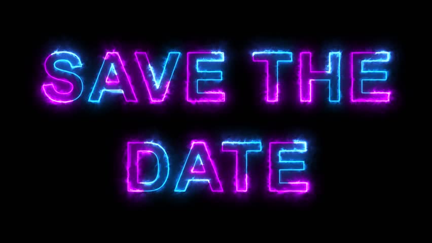 Save The Date text font with light. Luminous and shimmering haze inside the letters of the text Save The Date. Save The Date neon sign. 4K.