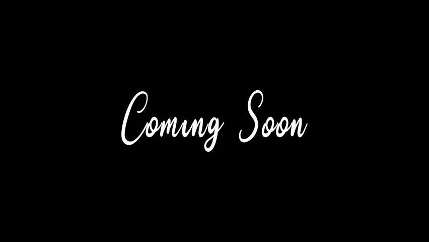 Handwriting Text Animation Coming Soon, Brush Text on Black Screen Background