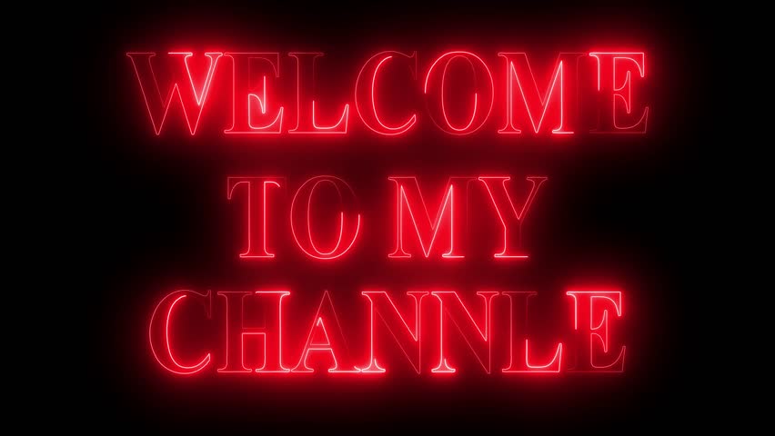 Welcome To My Channel Neon Flickering Text Animation With black Background. Opening video text motion.