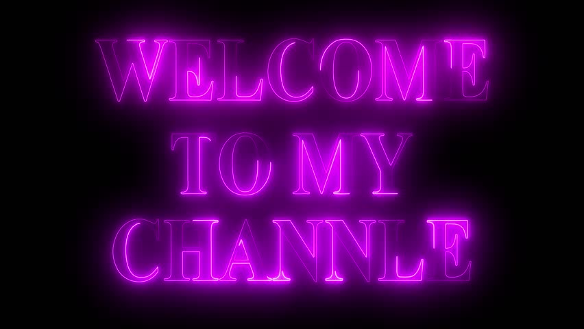 Welcome To My Channel Neon Flickering Text Animation With black Background. Opening video text motion.