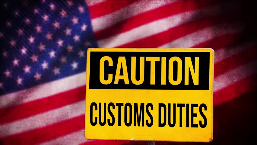 Flag of the United States of America and sign for Customs Duties
