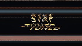 Stay Tuned text word gold light animation Video - Powered by Shutterstock - Get 15% off with code: PIKWIZARD15