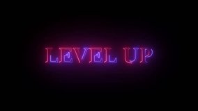  level up Glowing neon text animation. Animated neon level up  text on Black background ,  - Powered by Shutterstock - Get 15% off with code: PIKWIZARD15