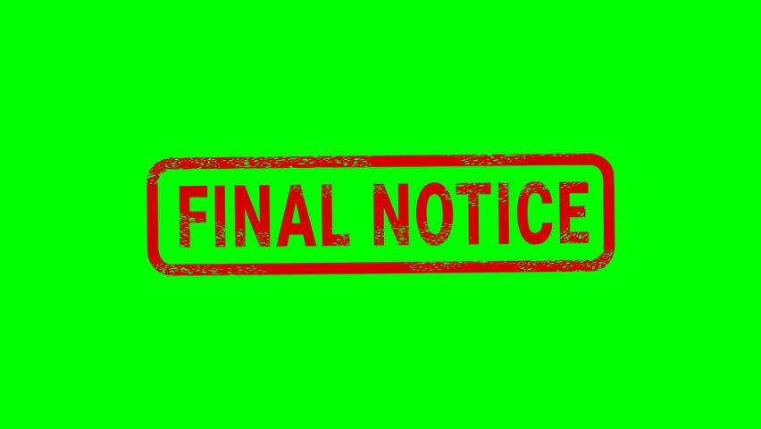 Appearance of a dirty red stamp mark "FINAL NOTICE" surrounded by a rounded frame  from above on a green screen with alpha channel