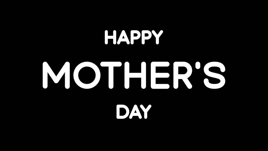 Happy Mothers Day animation with bouncing text effect on black and white background. Perfect for celebrate Mother's Day around the world.