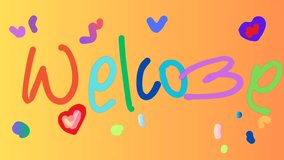 Animated colorful welcome text on a gradient yellow screen background suitable for children's and kids theme opening Video. hand drawing text - Powered by Shutterstock - Get 15% off with code: PIKWIZARD15