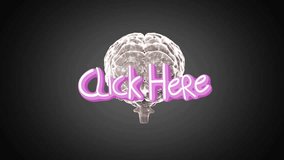 Animation of brain with bright green Click Here text over it. Brainstorming, creativity, innovation, technology, cognitive, digital - Powered by Shutterstock - Get 15% off with code: PIKWIZARD15