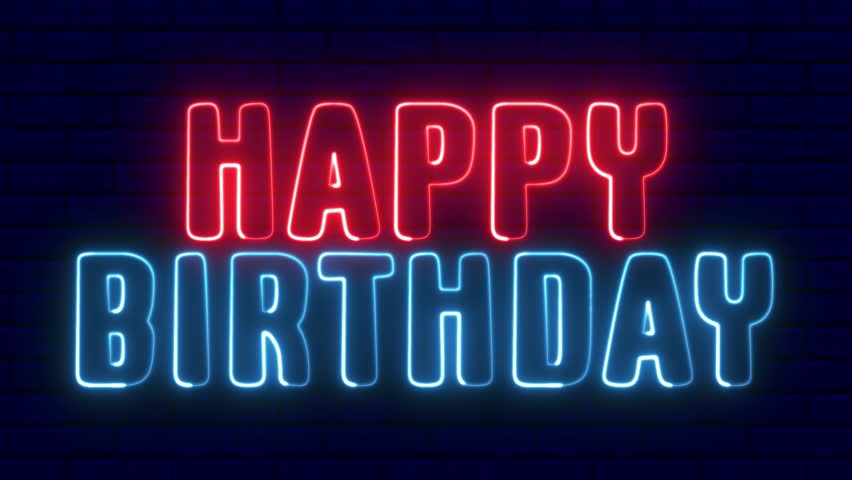 Happy Birthday neon sign. Happy Birthday text font with light. Luminous and shimmering haze inside the letters of the text Happy Birthday. 
