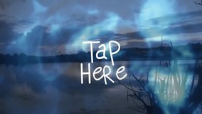 Animation of serene lake landscape with blue abstract overlay and Tap Here text. Nature, tranquility, scenery, graphics, serenity, digital art - Powered by Shutterstock - Get 15% off with code: PIKWIZARD15