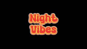 "Night Vibes" in retro, groovy font with red-orange gradient and white outline on black background, perfect for nighttime themes. - Powered by Shutterstock - Get 15% off with code: PIKWIZARD15