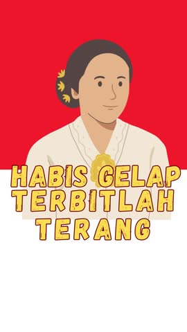Selamat hari kartini Means the text Happy Kartini Day, Kartini is an Indonesian Female Hero. Habis gelap terbitlah terang means After Darkness Comes Light, April 21st celebrates the anniversary