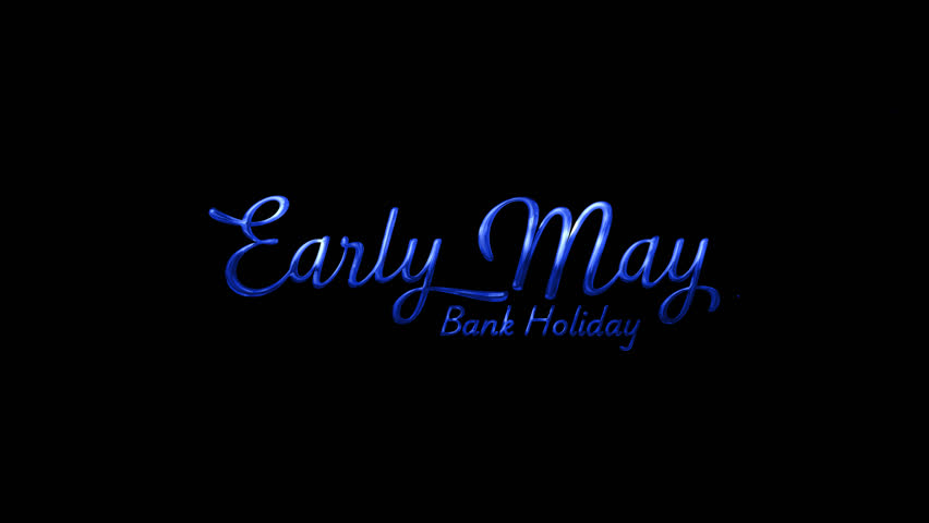 Early May Bank Holiday lettering text animation, sparkling blue style, transparent background