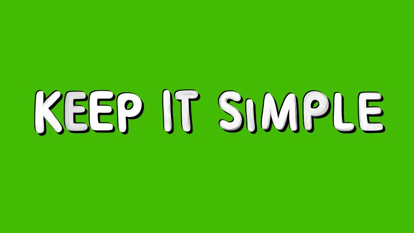 Positive motivational phrase “Keep it simple ” white frase on green screen chroma key background