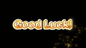 good luck! text animation gold color on black background. Perfect for motivational posters, greeting cards, social media posts, and presentations. 4k Video - Powered by Shutterstock - Get 15% off with code: PIKWIZARD15