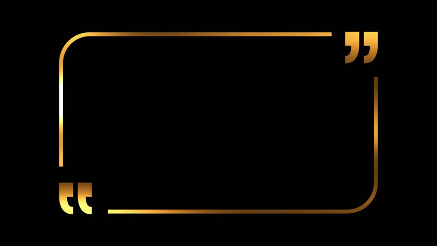 Elegant Gold Quote Frame Animation on Black Background with copy space, quote or dialogue box, Luxury Shimmering Border Motion Design for Video Editing and Branding