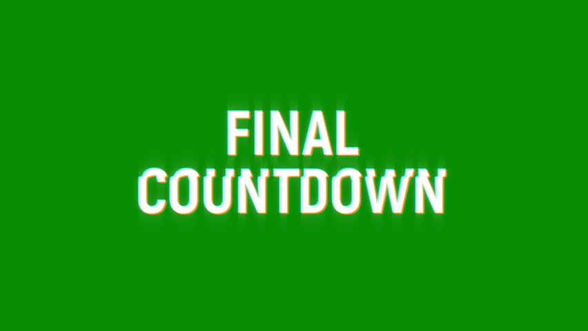 final countdown text word white on black green 4K animation loop with dynamic glitch distortion effect. seamless effect for trailer, Sales and title poster banner.