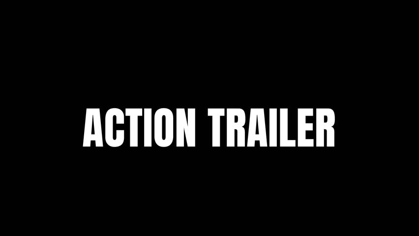 Action Trailer Soon Animation Text Title 4K