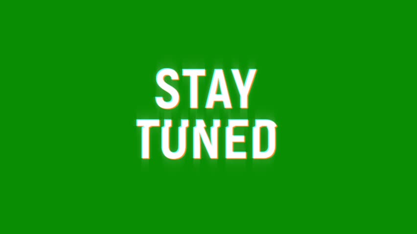 stay tuned motion text animation with glitch pixel effect and color. 4k HD transparent background screen footage for opening a video project