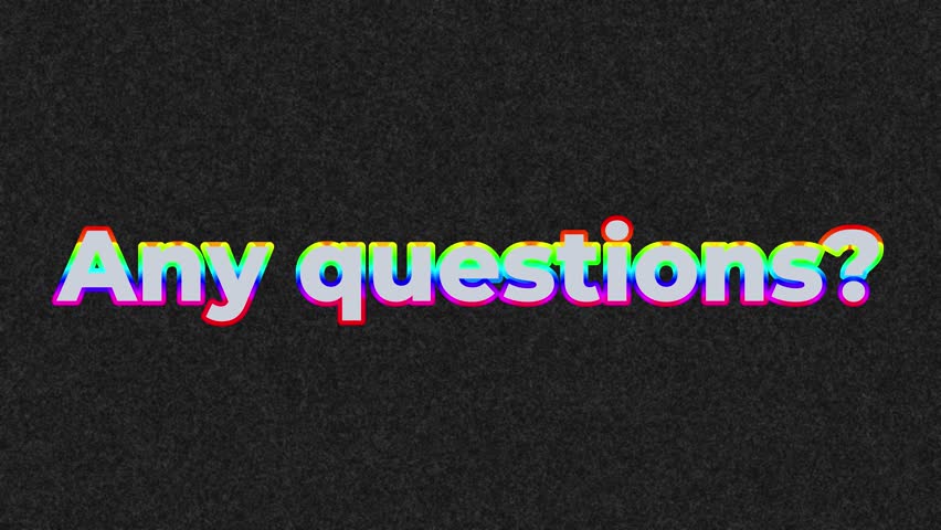big text ANY QUESTIONS written with words with colored letters on a black background