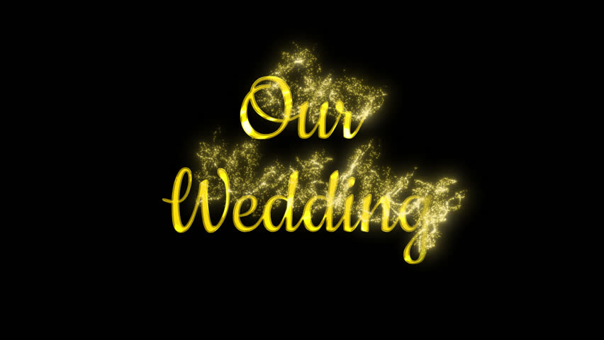 Our Wedding animation. Our wedding of title. Wedding intro. Elegant gold particles. Overlay use.