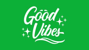 Animated good vibes message on green screen. White lettering animation forms inspirational quote with stars and flourishes for positive, motivational backdrop. - Powered by Shutterstock - Get 15% off with code: PIKWIZARD15