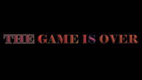 This "The Game Is Over" 4K transparent video features bold, animated text with a clean alpha channel for seamless overlay on any background. Perfect for gaming intros, YouTube, cinematic project - Powered by Shutterstock - Get 15% off with code: PIKWIZARD15