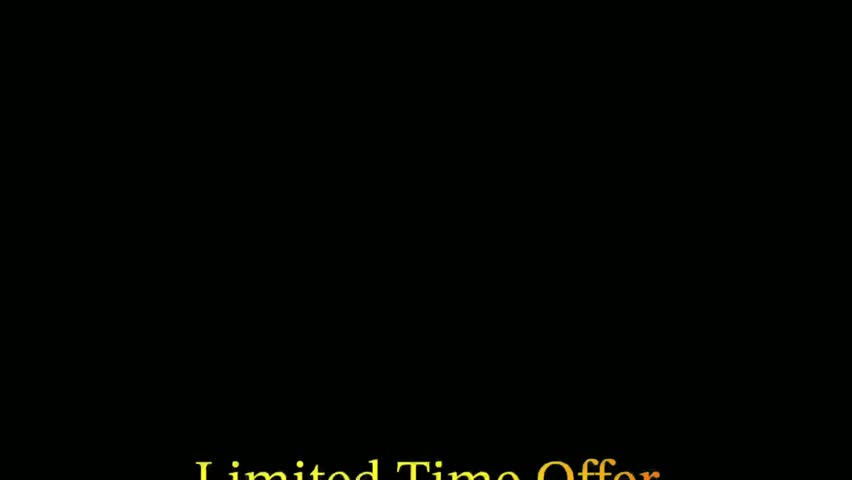 Animated promo footage with Limited Time Offer text in a glowing yellow-to-red gradient. The phrase rises smoothly from the bottom to center over a black background, creating urgency and visual impact