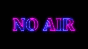 Neon no air text sign animation on black background.ON AIR Text Animation With Neon Effect . NEON sign glowing in dark background, Electronic display showing message - Powered by Shutterstock - Get 15% off with code: PIKWIZARD15