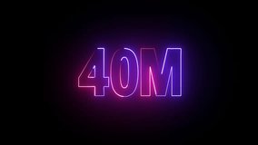Neon 40M text animation on black background.Special 40M user goal celebration for five million social media friends, fans or subscribers - Powered by Shutterstock - Get 15% off with code: PIKWIZARD15