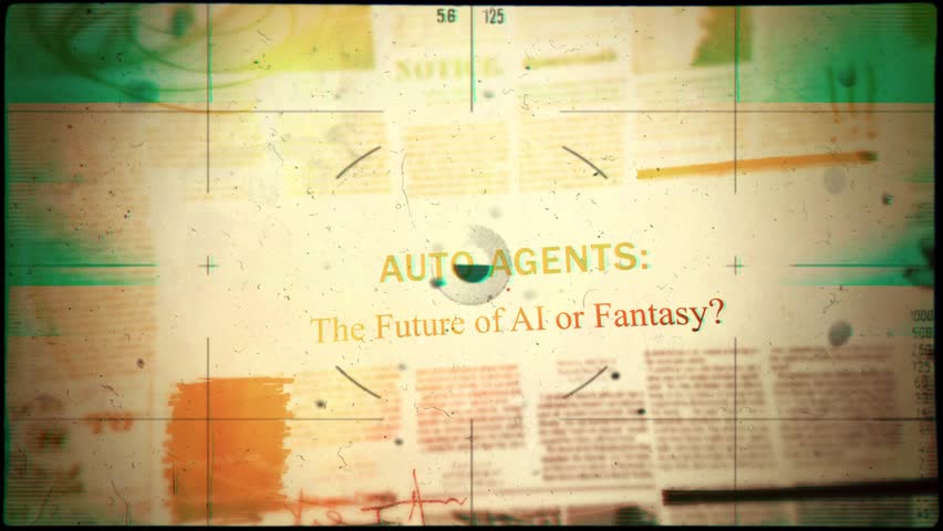 Auto Agents The Future of AI or Fantasy Newspaper Style Headline Titles