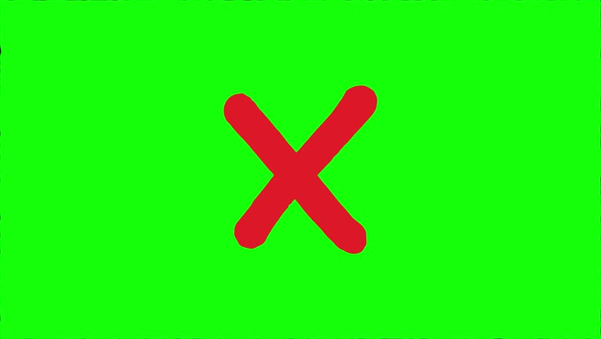 X mark hand drawn on green screen