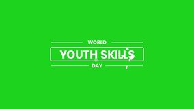 World Youth Skills Day text animation , Template for background, banner, card, poster with text inscription. - Powered by Shutterstock - Get 15% off with code: PIKWIZARD15