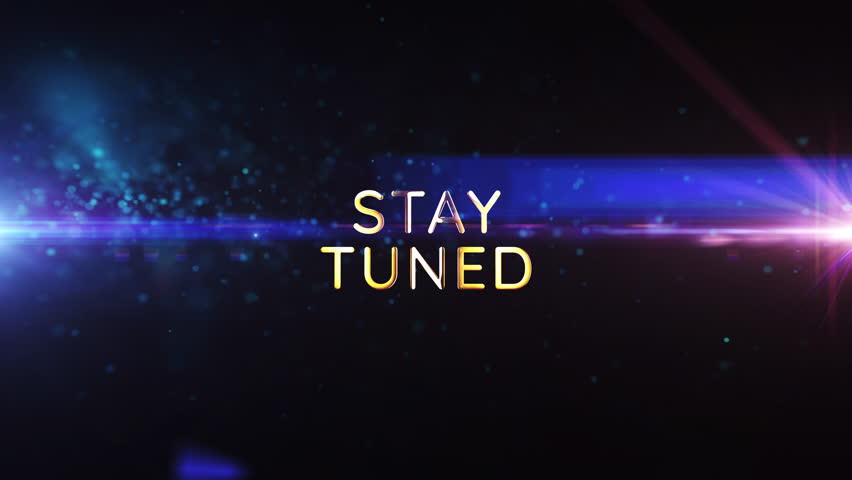 Stay Tuned glitch glow gold light text effect cinematic title on black abstract background