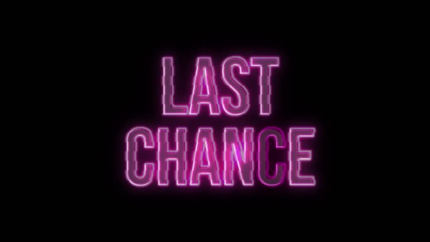 Retro vintage red Neon Last chance, text flickering animation on a black background