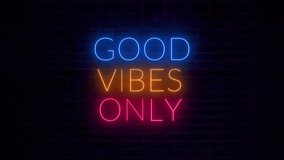 Good Vibes Only Neon Sign Animation on Brick Wall Background - Powered by Shutterstock - Get 15% off with code: PIKWIZARD15
