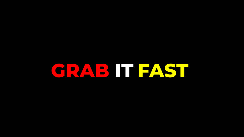 “GRAB IT FAST” animated text with glowing flicker and fade-in per word. Ideal for sales, online promos, limited offers, and digital marketing content.