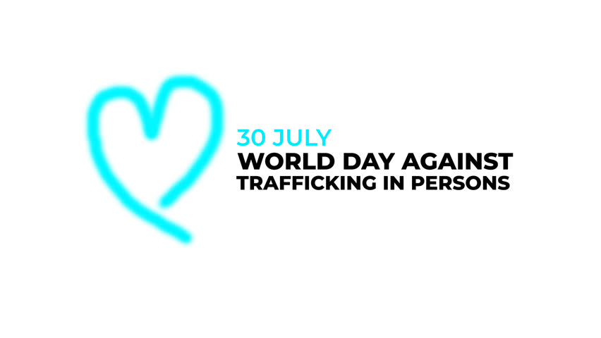 Animated text "World Day Against Trafficking in Persons" plus a light blue Love Symbol animation, featuring clean, minimalist movement. Ideal for awareness campaigns, education.