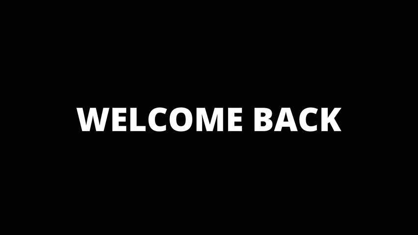 Animated text reading “WELCOME BACK” on a transparent background. Suitable for greetings, announcements, marketing content, and global creative use. alpha channel