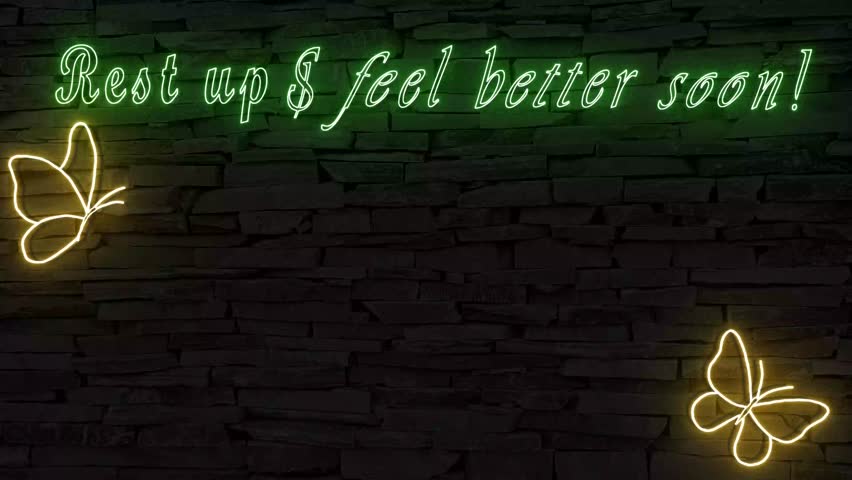 Rest up + feel better soon! silhouette of butterflies neon signs illuminated 3d illustration 10s 4k video animation, flickering, sweet and eye catching well wishes after illness and hospital