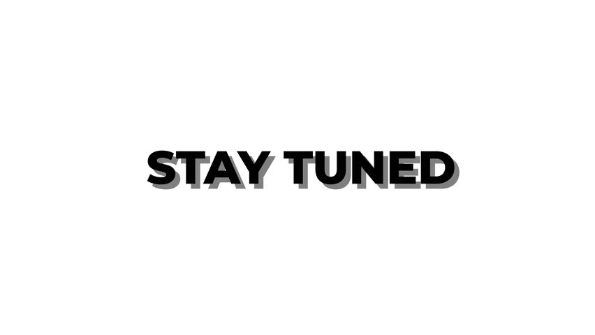 Clean 'STAY TUNED' 4K animation with a transparent background. Perfect for video announcements, coming soon, end screens, and social media content.