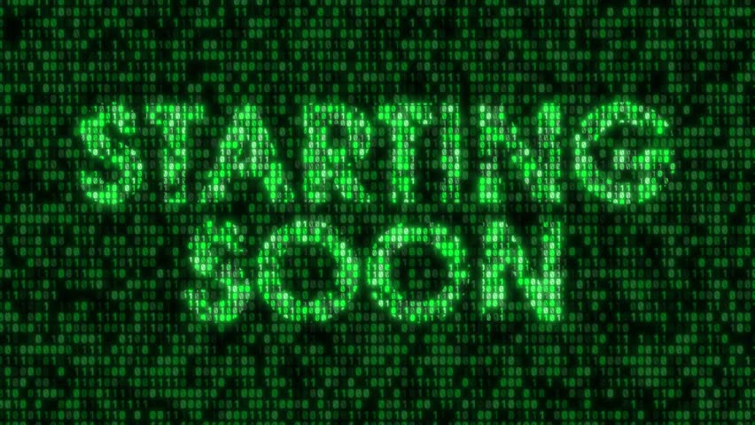"Starting Soon" screen for live stream, featuring a digital aesthetic with glowing green text and binary code background. Perfect for a tech-themed intro