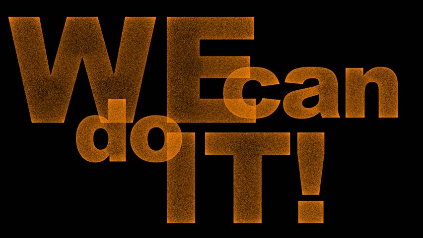 Particle Text Animation Frame with Motivational Quote "We Can Do It!"
Dynamic and gritty typographic design featuring the motivational phrase “WE can do IT!” formed by grainy particles on black.