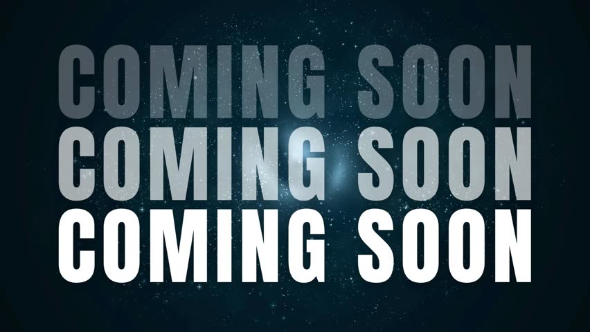 Digital artwork displaying the text 'Coming Soon' repeated against a cosmic-themed backdrop, symbolizing anticipation and upcoming events.