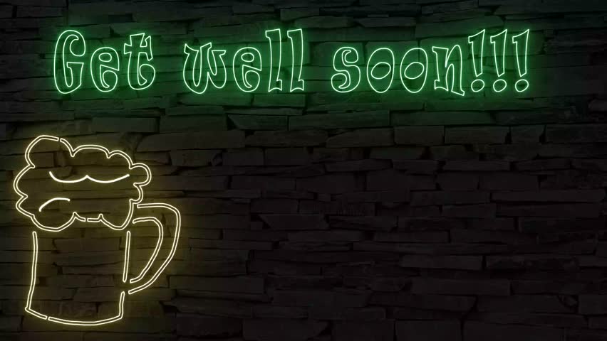 Get well soon!!! Silhouette of beer illuminated 3d illustration retro neon signs, eye catching 10s 4k video art, flickering animation, use for well wishes after hospital and illness. Sweet!